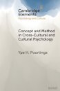 Concept and Method in Cross-Cultural and Cultural Psychology