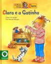 A Amiga Clara 1ª Biblioteca Clara E A Gatinha