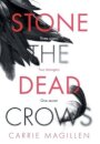 Stone the Dead Crows