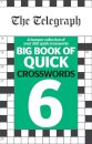 The Telegraph Big Book of Quick Crosswords 6