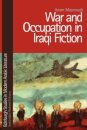 War and Occupation in Iraqi Fiction