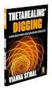 Thetahealing Digging: Cavando Para Encontrar Crenças