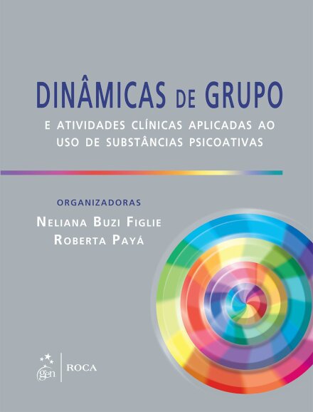 Dinâmicas De Grupo E Atividades Clínicas Aplicadas Ao Uso De Substâncias Psicoativas