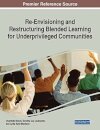 Re-Envisioning and Restructuring Blended Learning for Underprivileged Communities