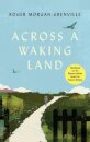 Across a Waking Land