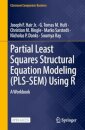 Partial Least Squares Structural Equation Modeling (PLS-SEM) Using R