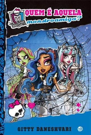 Monster High - Quem É Aquela Monstro Amiga