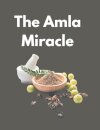 The Amla Miracle