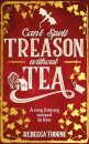 Can't Spell Treason Without Tea