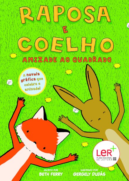 Raposa e Coelho 1: Amizade ao Quadrado