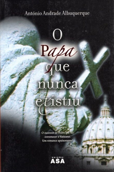 O Papa Que Nunca Existiu