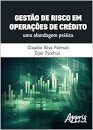 Gestão De Risco Em Operações De Crédito: Abordagem Prática