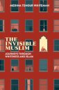 The Invisible Muslim
