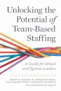 Unlocking the Potential of Team-Based Staffing