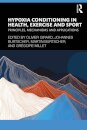 Hypoxia Conditioning in Health, Exercise and Sport