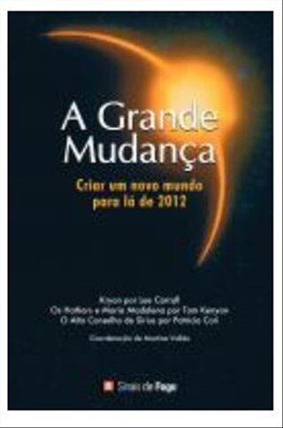 A Grande Mudança - Criar Um Novo Mu