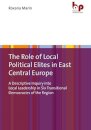 The Role of Local Political Elites in East Central Europe