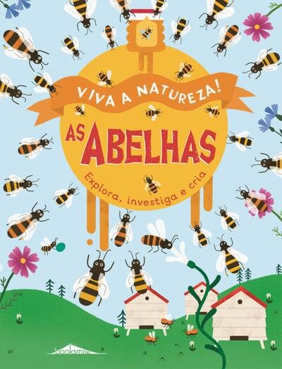 Viva a Natureza! 3 As Abelhas