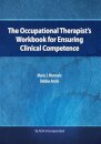 The Occupational Therapist’s Workbook for Ensuring Clinical Competence