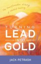 Turning Lead into Gold