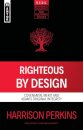 Righteous By Design