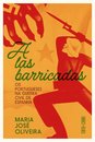 A las Barricadas: Os portugueses na Guerra Civil de Espanha
