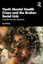 Youth Mental Health Crises and the Broken Social Link