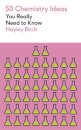 50 Chemistry Ideas You Really Need To Know