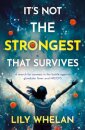It's Not the Strongest That Survives