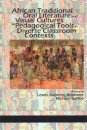 African Traditional Oral Literature and Visual Cultures as Pedagogical Tools in Diverse Classroom Contexts