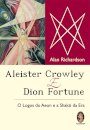 Aleister Crowley e Dion Fortune