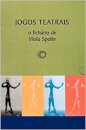 Jogos Teatrais: O Fichário De Viola Spolin