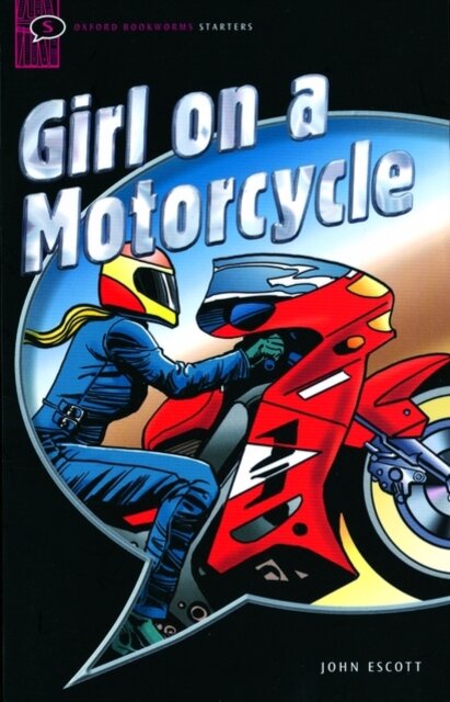 Oxford Bookworms Starters: Girl on a Motorcycle