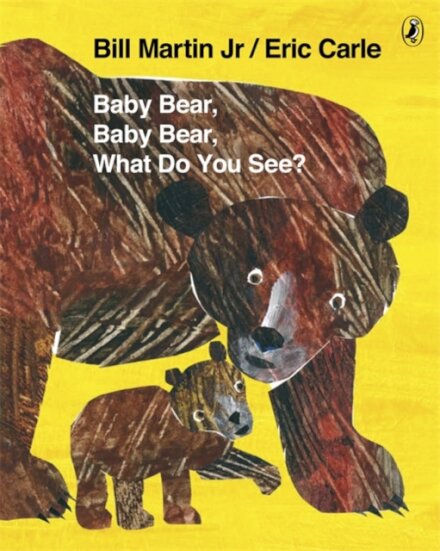 Baby Bear Baby Bear What Do You See?