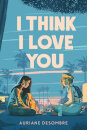 I Think I Love You