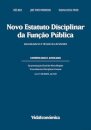 Novo Estatuto Disciplinar da Função Pública - Comentado e Anotado- Aprovado pela Lei nº 58/2008, de 9 de Setembro