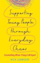 Supporting Young People through Everyday Chaos