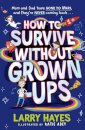 How To Survive Without Grown-Ups