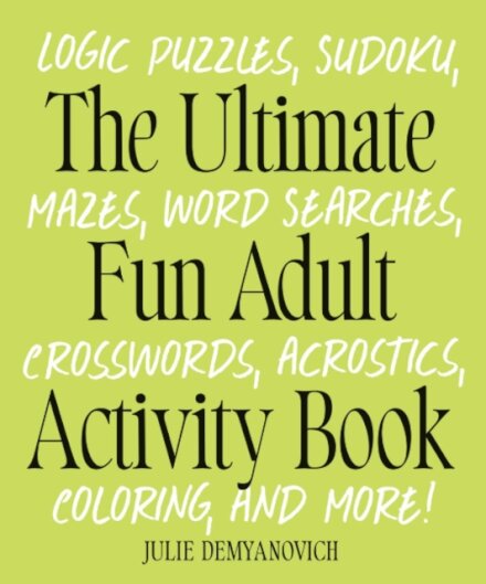 The Ultimate Fun Adult Acticvity Book