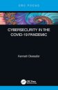 Cybersecurity in the COVID-19 Pandemic