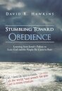 Stumbling Toward Obedience
