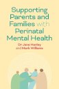 Supporting Parents and Families with Perinatal Mental Health and Wellbeing