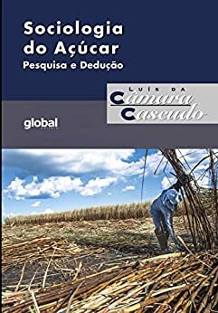 Sociologia Do Açúcar: Pesquisa E Dedução