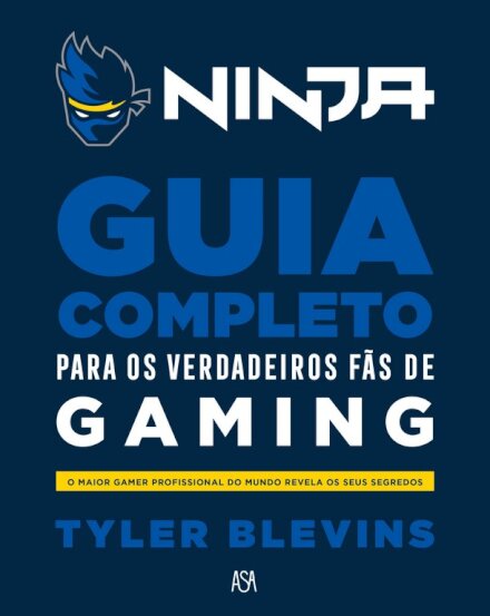Ninja - Guia Completo Verdadeiros Fãs de Gaming