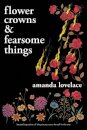 Flower Crowns & Fearsome Things