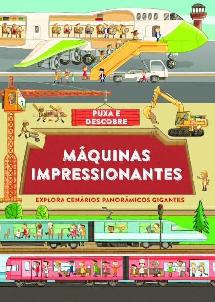 Puxa e Descobre: Máquinas Impressionantes