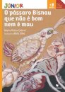 O Pássaro Bisnau que não é bom nem é mau