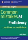 Common Mistakes at Proficiency...and How to Avoid Them