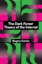 The Dark Forest Theory of the Internet