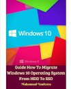 Guide How To Migrate Windows 10 Operating System From HDD To SSD
